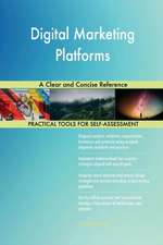 Digital Marketing Platforms A Clear and Concise Reference