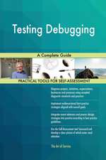 Testing Debugging A Complete Guide