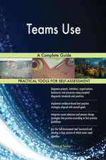 Teams Use A Complete Guide