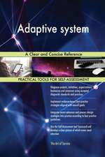 Adaptive system A Clear and Concise Reference