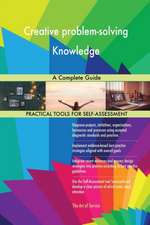 Creative problem-solving Knowledge A Complete Guide