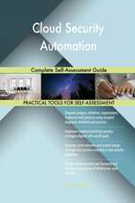 Cloud Security Automation Complete Self-Assessment Guide