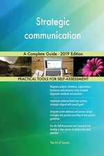 Strategic communication A Complete Guide - 2019 Edition