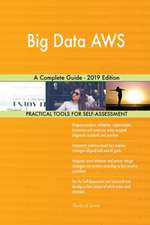 Big Data AWS A Complete Guide - 2019 Edition