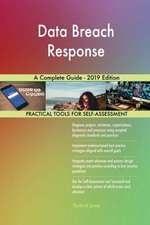 Data Breach Response A Complete Guide - 2019 Edition