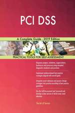 PCI DSS A Complete Guide - 2019 Edition