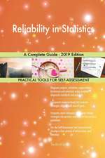 Reliability in Statistics A Complete Guide - 2019 Edition