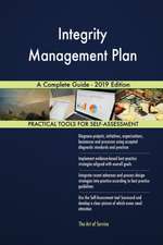Integrity Management Plan A Complete Guide - 2019 Edition