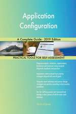 Application Configuration A Complete Guide - 2019 Edition