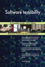 Software testability A Complete Guide - 2019 Edition