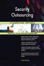 Security Outsourcing A Complete Guide - 2019 Edition