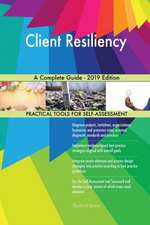 Client Resiliency A Complete Guide - 2019 Edition