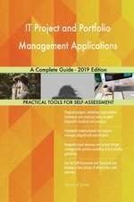 IT Project and Portfolio Management Applications A Complete Guide - 2019 Edition