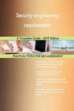 Security engineering requirements A Complete Guide - 2019 Edition