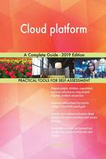 Cloud platform A Complete Guide - 2019 Edition
