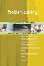 Problem solving A Complete Guide - 2019 Edition