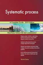 Systematic process A Complete Guide - 2019 Edition