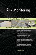 Risk Monitoring A Complete Guide - 2019 Edition