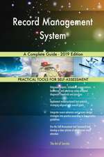 Record Management System A Complete Guide - 2019 Edition