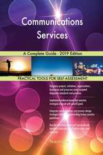 Communications Services A Complete Guide - 2019 Edition