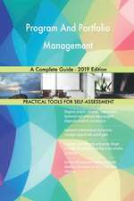 Program And Portfolio Management A Complete Guide - 2019 Edition