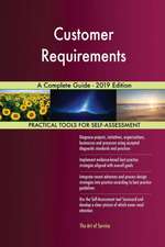 Customer Requirements A Complete Guide - 2019 Edition