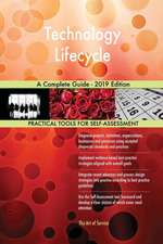 Technology Lifecycle A Complete Guide - 2019 Edition