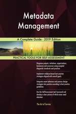Metadata Management A Complete Guide - 2019 Edition