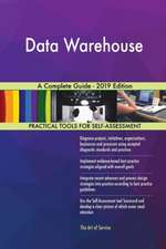 Data Warehouse A Complete Guide - 2019 Edition