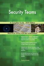 Security Teams A Complete Guide - 2019 Edition