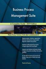 Business Process Management Suite A Complete Guide - 2019 Edition