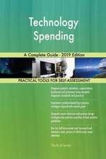 Technology Spending A Complete Guide - 2019 Edition