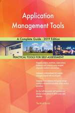 Application Management Tools A Complete Guide - 2019 Edition