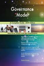 Governance Model A Complete Guide - 2019 Edition