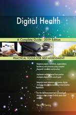 Digital Health A Complete Guide - 2019 Edition