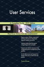 User Services A Complete Guide - 2019 Edition