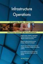 Infrastructure Operations A Complete Guide - 2019 Edition