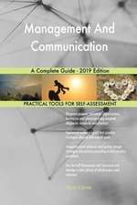 Management And Communication A Complete Guide - 2019 Edition