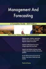 Management And Forecasting A Complete Guide - 2019 Edition