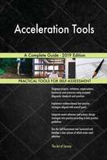 Acceleration Tools A Complete Guide - 2019 Edition