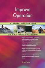 Improve Operation A Complete Guide - 2019 Edition