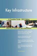 Key Infrastructure A Complete Guide - 2019 Edition