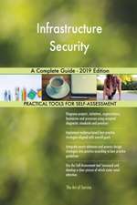 Infrastructure Security A Complete Guide - 2019 Edition