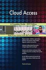 Cloud Access A Complete Guide - 2019 Edition