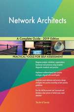 Network Architects A Complete Guide - 2019 Edition