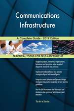 Communications Infrastructure A Complete Guide - 2019 Edition