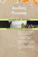 Ancillary Processes A Complete Guide - 2019 Edition