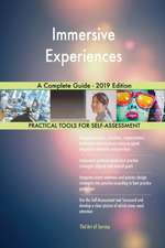 Immersive Experiences A Complete Guide - 2019 Edition