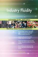 Industry Fluidity A Complete Guide - 2019 Edition
