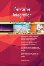 Pervasive Integration A Complete Guide - 2019 Edition